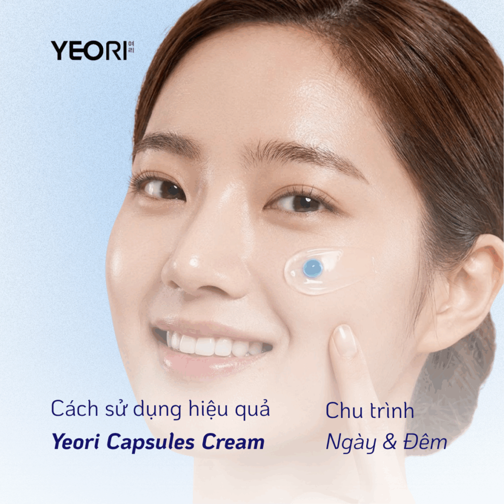 HƯỚNG DẪN SỬ DỤNG YEORI CAPSULES CREAM HIỆU QUẢ TRONG CHU TRÌNH NGÀY VÀ ĐÊM